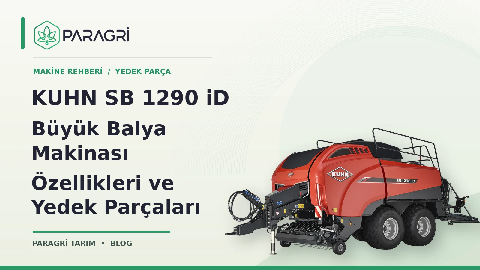 KUHN SB 1290 iD Büyük Balya Makinası Özellikleri ve Yedek Parçaları